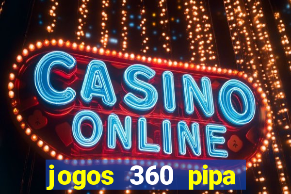 jogos 360 pipa combate 3d